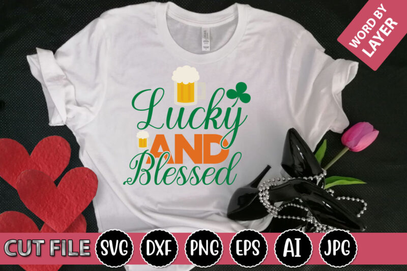 Lucky And Blessed SVG Vector for t-shirt