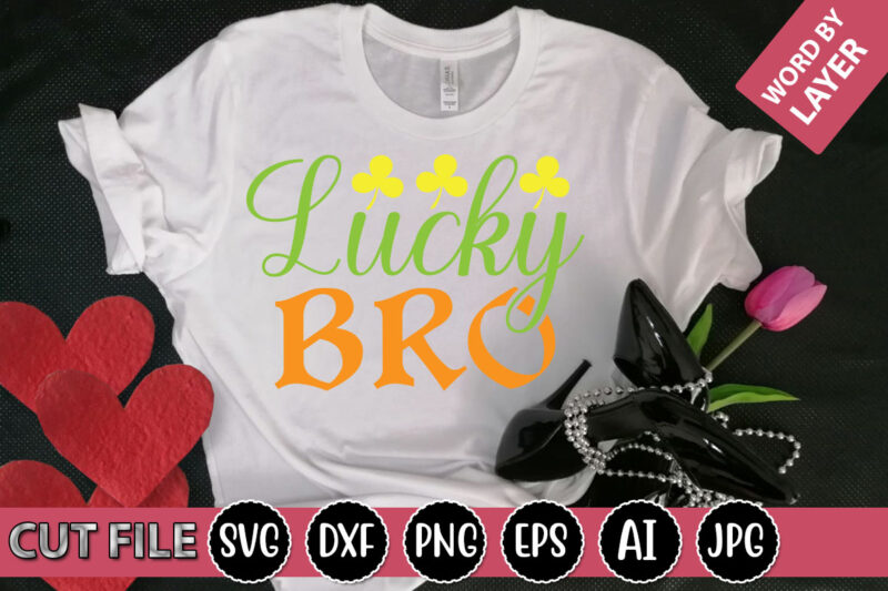 Lucky Bro SVG Vector for t-shirt