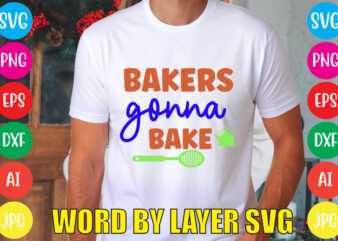 Bakers Gonna Bake svg vector for t-shirt