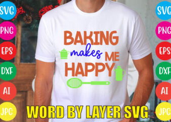 Baking Makes Me Happy svg vector for t-shirt