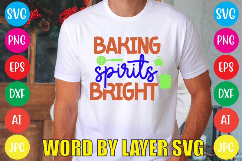 Baking Spirits Bright svg vector for t-shirt