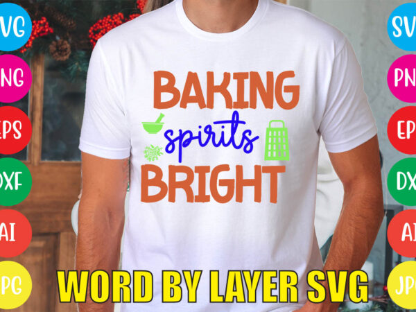 Baking spirits bright svg vector for t-shirt
