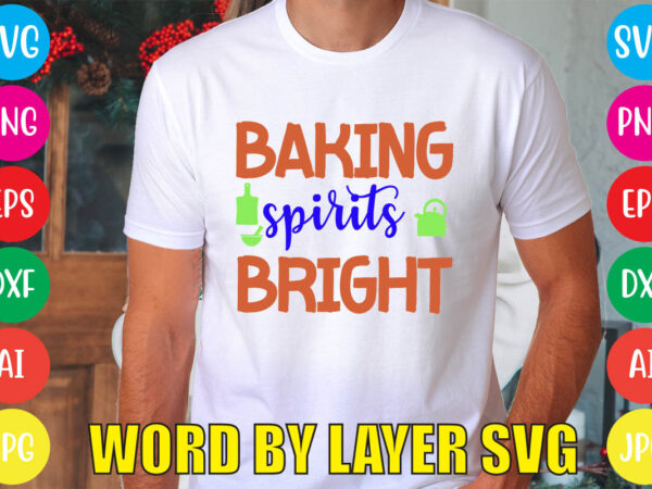 Baking spirits bright svg vector for t-shirt