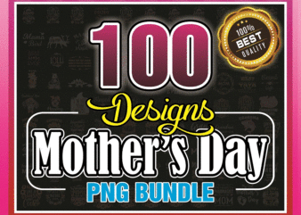 100 Designs Mothers Day PNG Bundle, Mom Quotes Png, Mom Shirt Png Design, Mother Gift Printable, Mom Sayings png, Digital Download 917316590