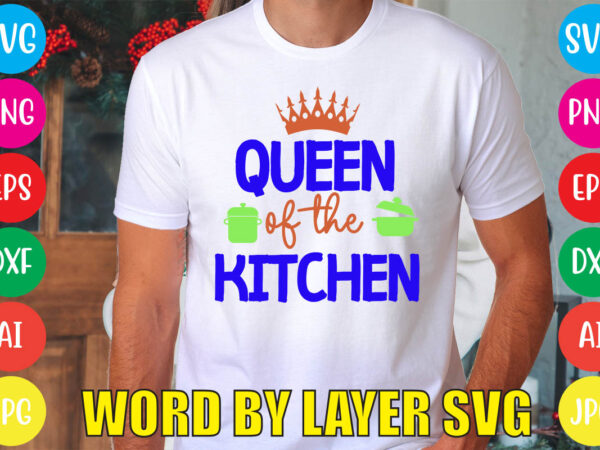 Queen of the kitchen svg vector for t-shirt