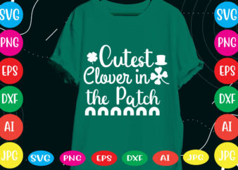 Cutest Clover In The Patch svg vector for t-shirt