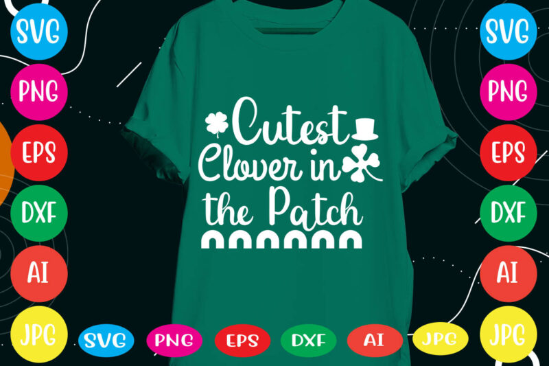 Cutest Clover In The Patch svg vector for t-shirt
