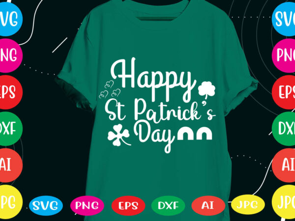 Happy st patrick’s day svg vector for t-shirt
