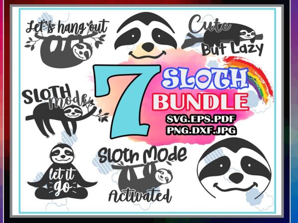 Bundle 7 sloth svg bundle, funny cute sloth designs, sloth cut file, svg cut file, commercial use, printable vector, instant download 689314800