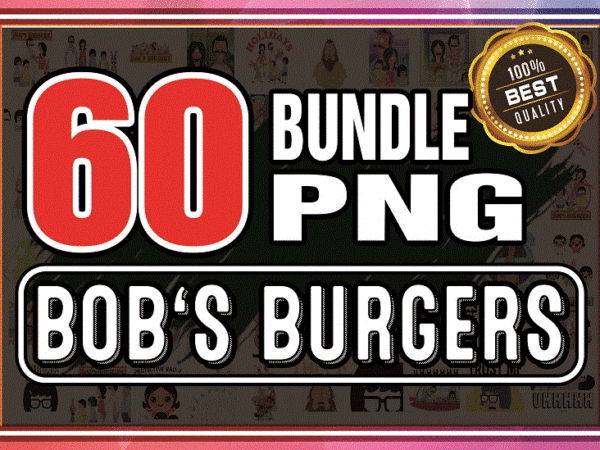 60 bob’s burgers png bundle, bobs burgers png, clipart, files for bundle, 60 bobs layered images, linda, tina, louise, gene, logo png craft 924394821
