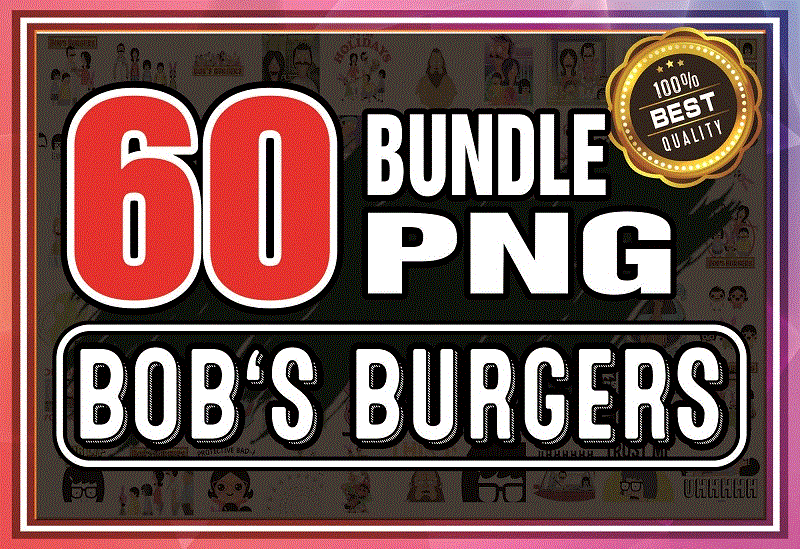 60 Bob’s Burgers PNG Bundle, Bobs Burgers Png, Clipart, Files For Bundle, 60 Bobs Layered Images, Linda, Tina, Louise, Gene, Logo PNG Craft 924394821