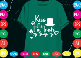 Kiss Me I’m Irish svg vector for t-shirt