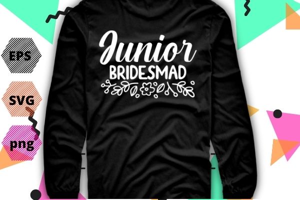 Junior bridesmaid shirt design svg, junior bridesmaid proposal png, junior bridesmaid gift eps, jr bridesmaid shirt vector, bridesmaid, wedding rehearsal shirt bride, funny saying svg, quote, humor, geek cut file,