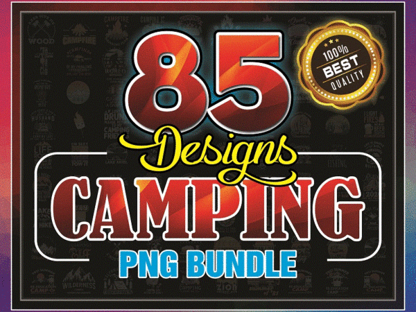 85 designs camping png bundle, camper png, camp png, 2021 summer re-education, camp graphic, go camping, clip art, instant digital download 927700973