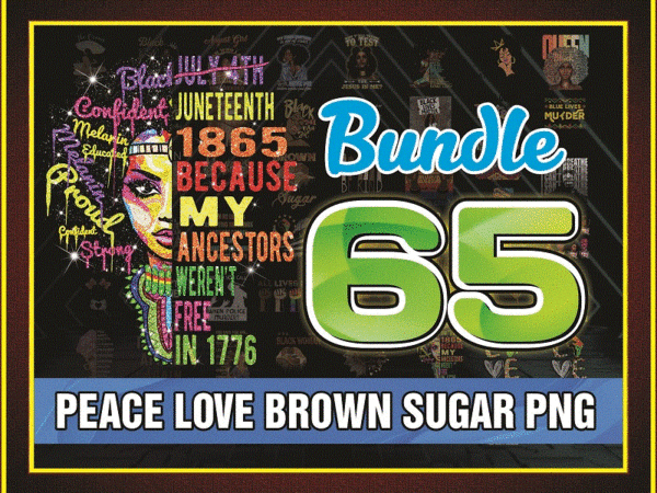 65 peace love brown sugar, black woman png, august girl png, png download, png printable, digital print design, instant digital download 928115984