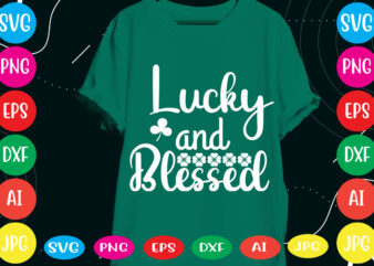Lucky And Blessed svg vector for t-shirt