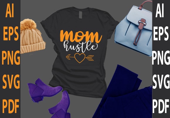 Mom hustle t shirt designs for sale