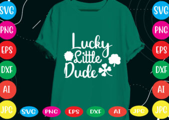 Lucky Little Dude svg vector for t-shirt