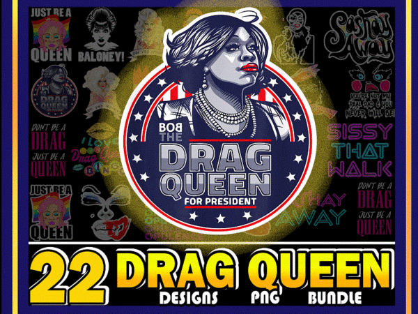 Bundle 22 designs drag queen png, drag queen vinyl png, rupaul drag race queen, submilation digital download 930066557