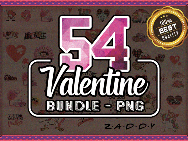 Bundle 54 valentine png, love png, valentines day 2022 sublimation, hearts digital download, heart sublimation, sublimation digital 932367309 t shirt template