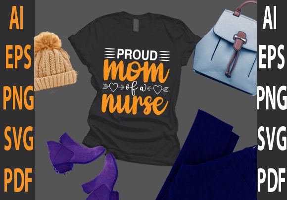 Proud mom of a nurse t shirt illustration