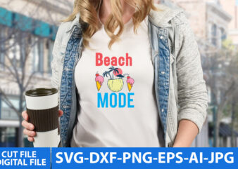 beach Mode T Shirt Design,beach Mode Svg Cut File, Summer T Shirt Design