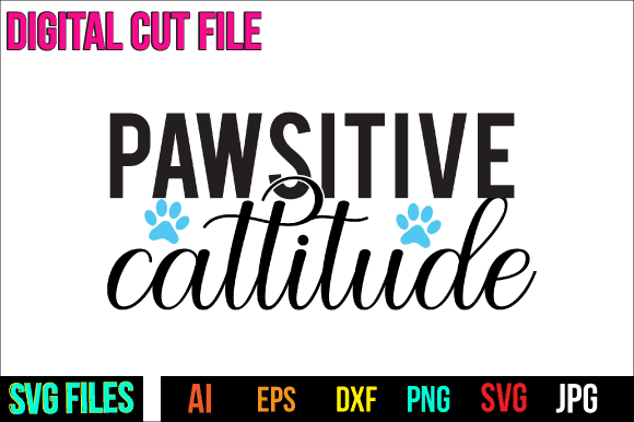 Pawsitive cattitude svg design,pawsitive cattitude t shirt design,cat svg design quotes,cat svg bundle,cat t shirt design bundle