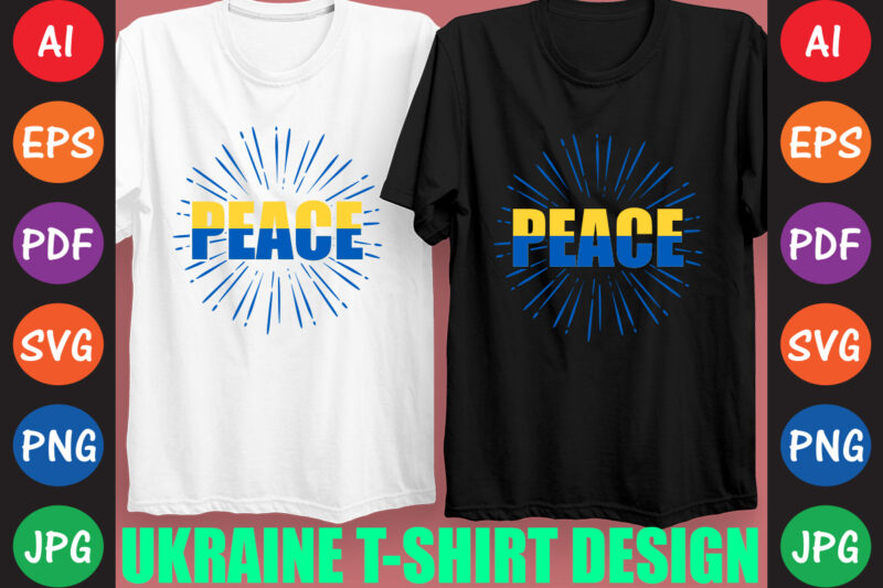 Peace Ukraine T-shirt And SVG Design