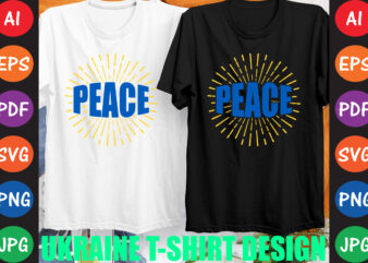 Peace Ukraine T-shirt And SVG Design