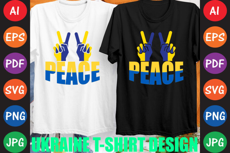 Peace Ukraine T-shirt And SVG Design