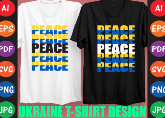 Peace Ukraine T-shirt And SVG Design