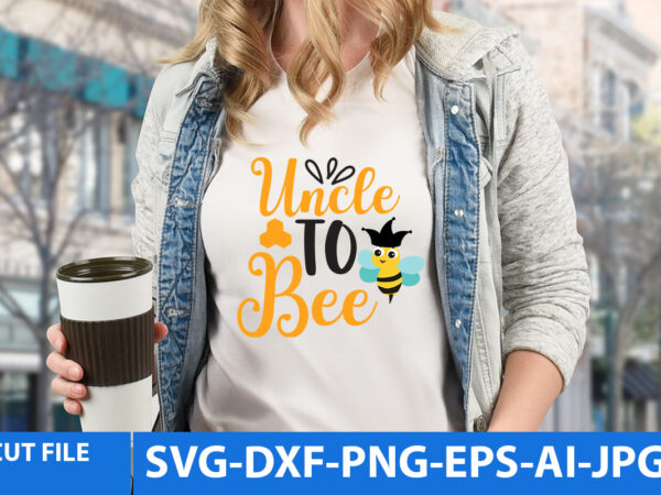 Uncle to bee t shirt design