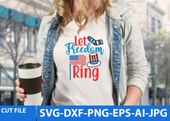 Let Freedom Ring T Shirt Design On Sale
