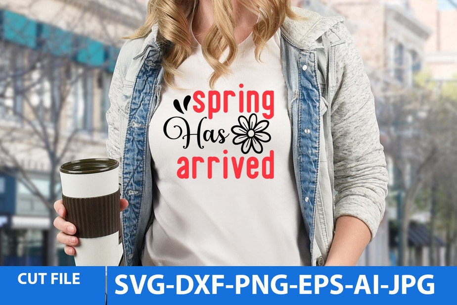 Spring Has Arrived T Shirt Design,Spring Has Arrived Svg Design - Buy  t-shirt designs