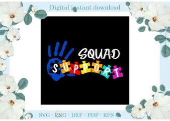 Autism Awareness Squad Support Difference Diy Crafts Svg Files For Cricut, Silhouette Sublimation Files, Cameo Htv Print