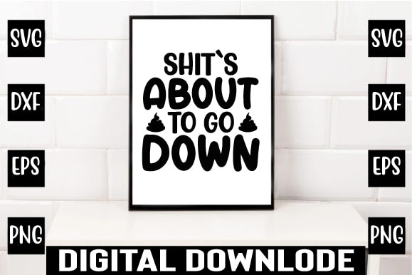 Shit`s about to go down t shirt template vector