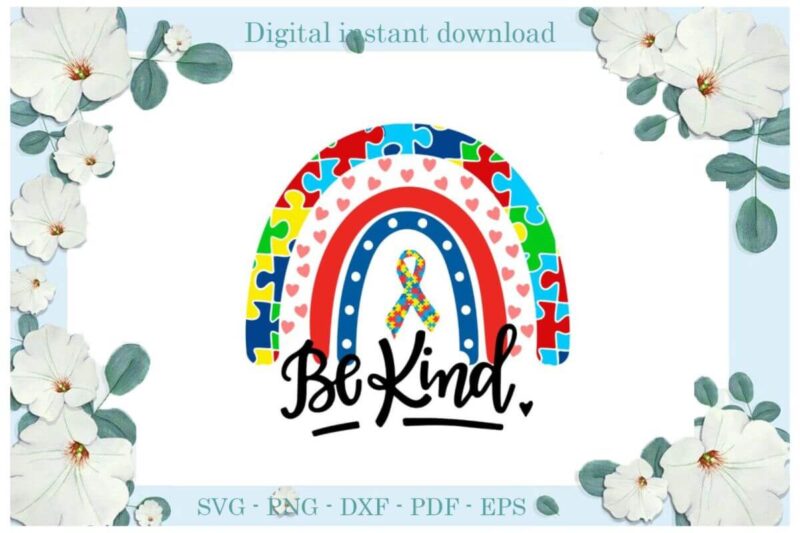 Autism Day Gifts, Bekind Rainbow Puzzle Diy Crafts Svg Files For Cricut, Silhouette Sublimation Files, Cameo Htv Print