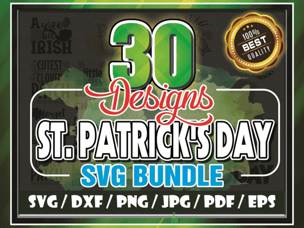 30 designs st patrick’s day svg bundle, happy st patrick’s day, cut file, clipart, printable, vector, commercial use, instant download 783889289