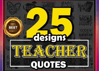 Teacher quotes svg bundle | 25 designs | cut file | clipart | printable | vector | commercial use instant download 803592366