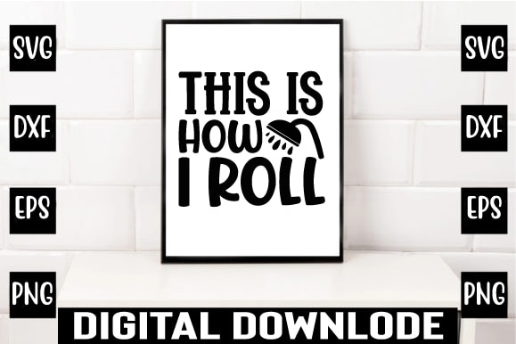 This is how i roll t shirt designs for sale