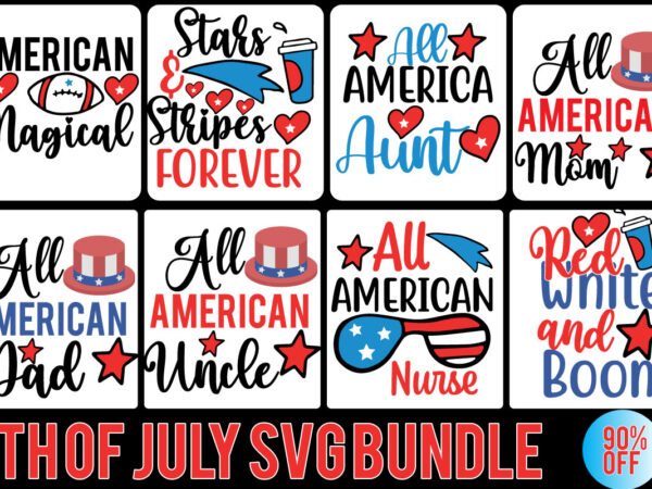 4th Of July Svg Bundle,4th of July Svg Bundle Quotes,4th Of July T Shirt