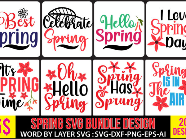 Spring svg bundle,spring t shirt bundle,spring t shirt design 20 png,spring svg cut files bundle,spring svg bundle quotes,spring t shirt bundle quotes