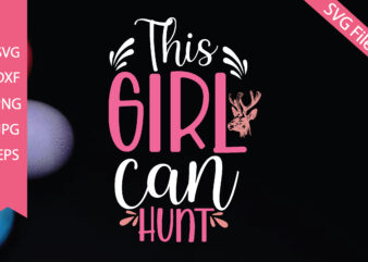 This girl can hunt t shirt designs for sale