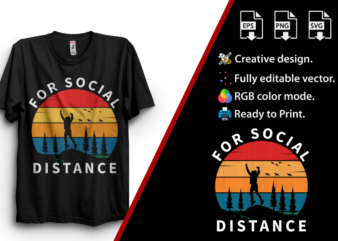 For social distance, hiking t-shirt design. Mountain illustration, outdoor adventure . Vector graphic for t shirt and other uses. Outdoor Adventure Inspiring Motivation Quote. Vector Typography