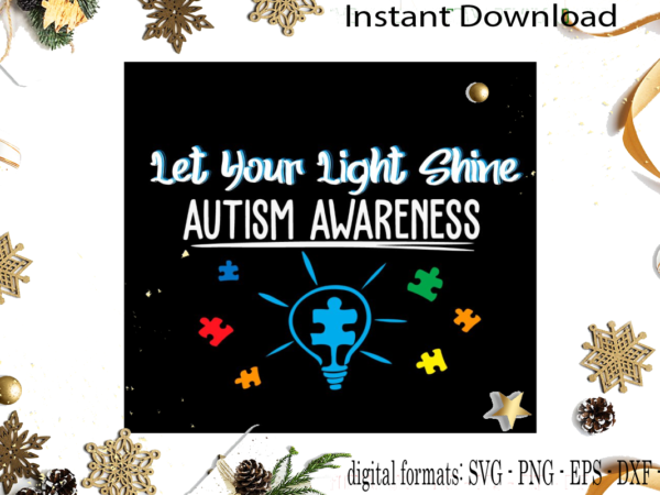 Autism awareness gift idea svg sublimation files t shirt vector