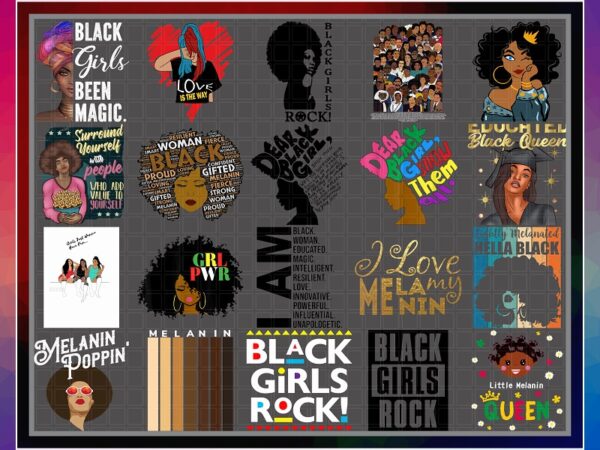 Bundle 29 black girl png, educated black queen png, black girls rock, melanin poppin, strong black women, girl power png, digital download 892915462 t shirt template