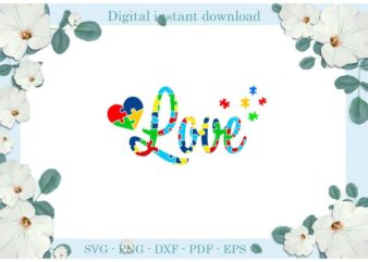 Autism Awareness Love Puzzle Vector Gifts Diy Crafts Svg Files For Cricut, Silhouette Sublimation Files, Cameo Htv Print