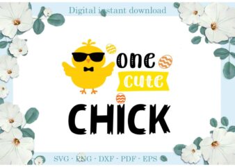 Easter Day Gifts One Cute Chick Diy Crafts Chick Svg Files For Cricut, Easter Sunday Silhouette Trending Sublimation Files, Cameo Htv Print vector clipart