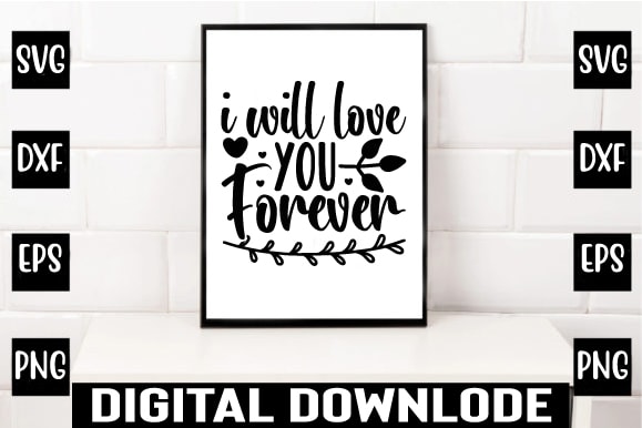 I will love you forever t shirt design for sale