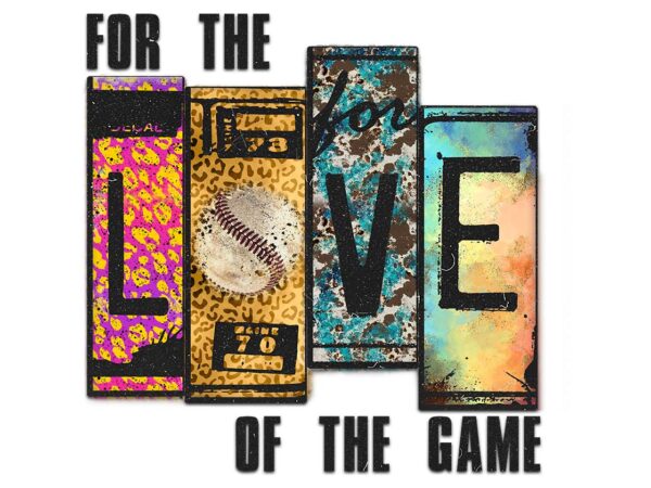 For the love of the game tshirt design